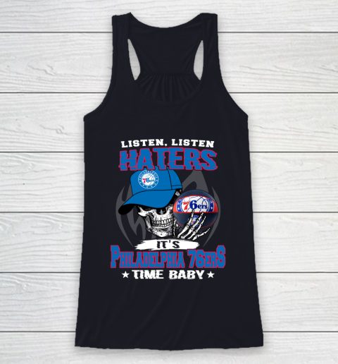 Listen Haters It is 76ers Time Baby NBA Racerback Tank 7