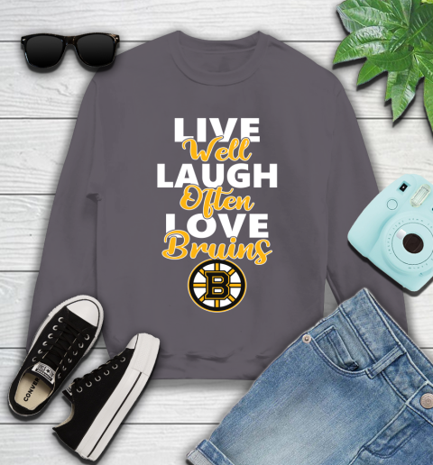 NHL Hockey Boston Bruins Live Well Laugh Often Love Shirt Youth Sweatshirt 4