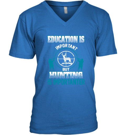 Education Is Important But Hunting Is Importanter V-Neck T-Shirt 4