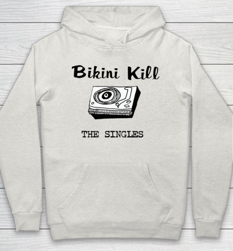 Bikini Kill The Singles Hoodie 8