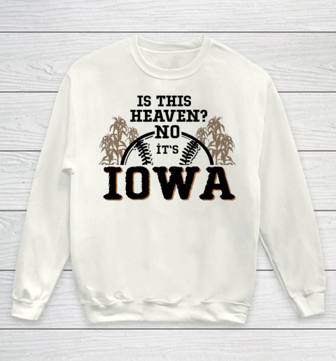 Is This Heaven No It's Iowa Baseball Youth Sweatshirt