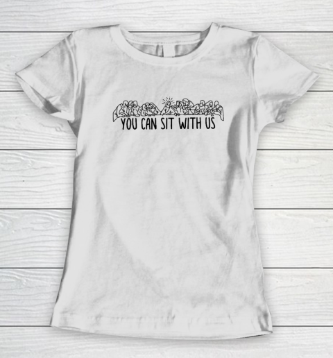 You Can Sit With Us Jesus And Twelve Apostles Women's T-Shirt