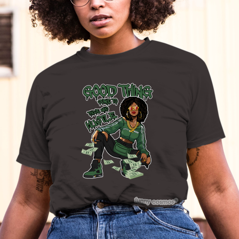 Jordan 5 Oregon Matching Sneaker Tshirt For Woman For Girl Good Things Come To Those Who Hustle Hipster Hip Hop Black Jordan Shirt