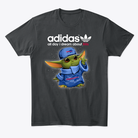 The Baby Yoda Adidas All Day I Dream About Bills T-Shirt