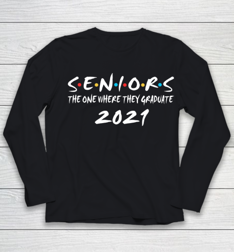 Father gift shirt Seniors Where They Graduate Class of 2021 T Shirt Youth Long Sleeve