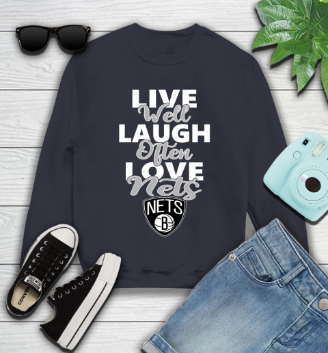 NBA Basketball Brooklyn Nets Live Well Laugh Often Love Shirt Youth Sweatshirt 2