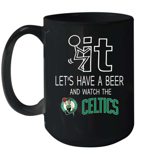 Boston Celtics Basketball NBA Let's Have A Beer And Watch Your Team Sports Ceramic Mug 15oz