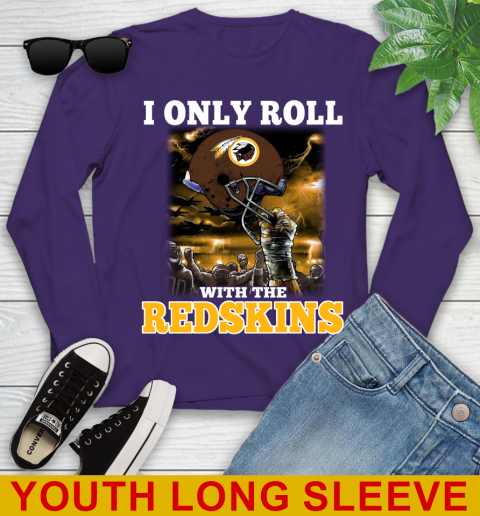 Washington Redskins NFL Football I Only Roll With My Team Sports Youth Long Sleeve 4