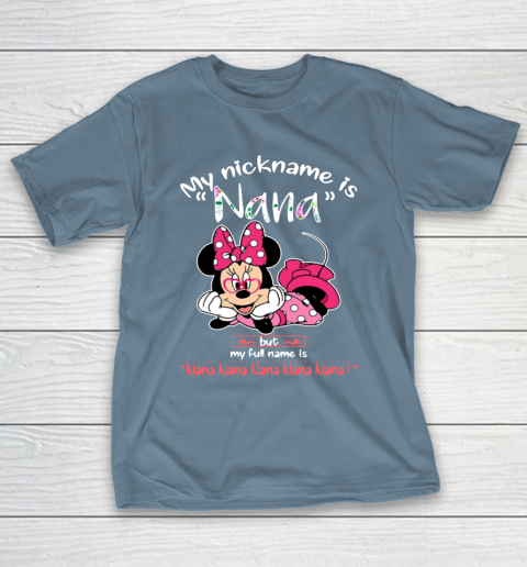 Minnie mouse my nickname is Nana but my full name is Nana T-Shirt 6