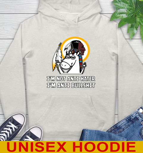 Washington Redskins NFL Football Unicorn I'm Not Anti Hater I'm Anti Bullshit Hoodie 12