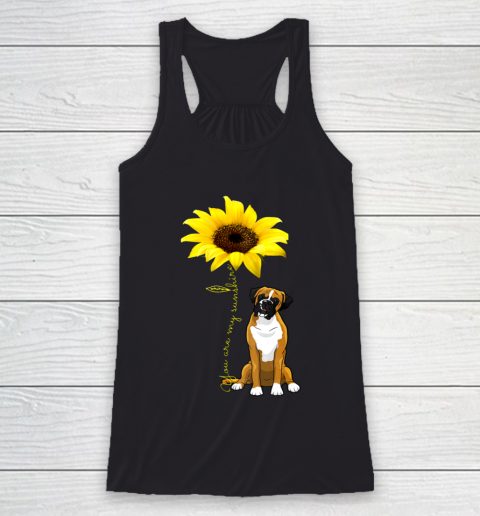Dog Mom Shirt You Are My Sunshine Cute Boxer Dog Mom Mother Day Racerback Tank