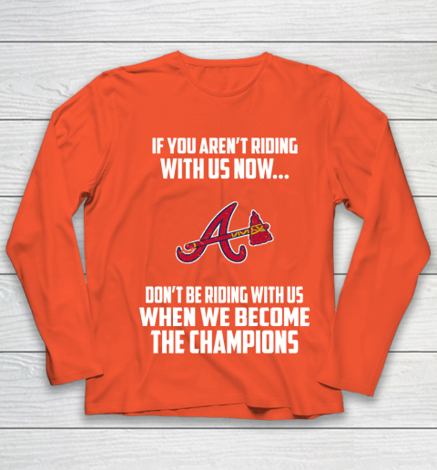 MLB Atlanta Braves Baseball We Become The Champions Youth Long Sleeve 3