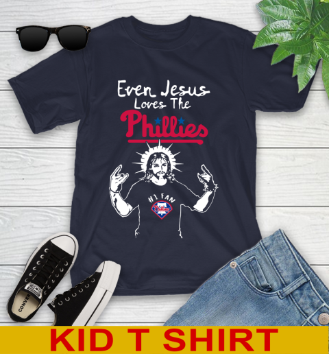 Philadelphia Phillies MLB Baseball Even Jesus Loves The Phillies Shirt Youth T-Shirt 2