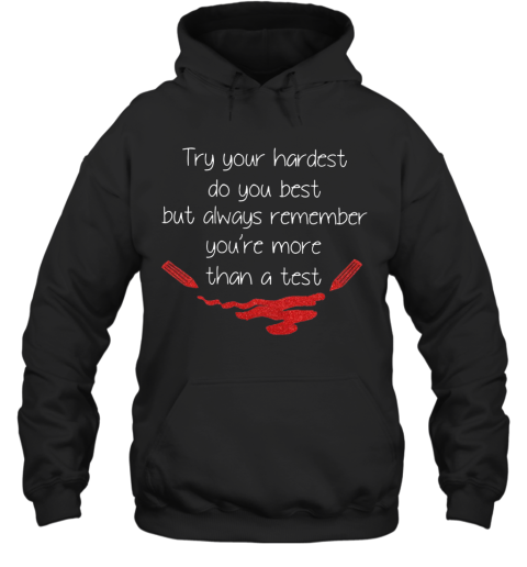 You'Re More Than A Test Hoodie