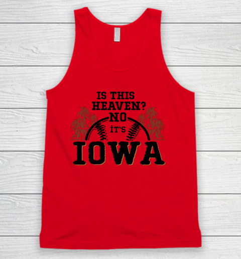 Is This Heaven No It's Iowa Baseball Tank Top 3