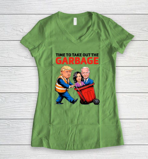Garbage For Trump 2024  Time To Take Out The Garbage Women's V-Neck T-Shirt 4