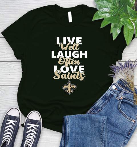 NFL Football New Orleans Saints Live Well Laugh Often Love Shirt Women's T-Shirt 5