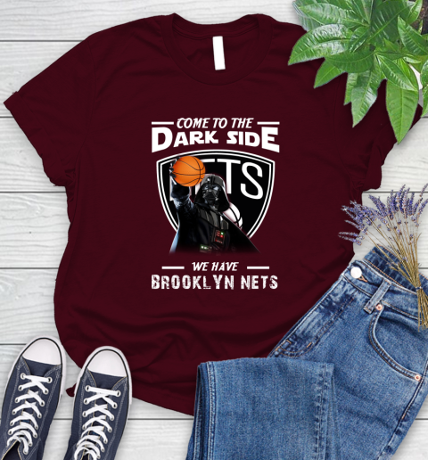 NBA Come To The Dark Side We Have Brooklyn Nets Star Wars Darth Vader Basketball Women's T-Shirt 7