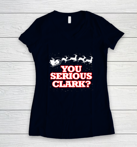 Christmas Vacation You Serious Clark Women's V-Neck T-Shirt 2