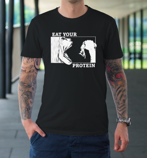 Eat Your Protein T-Shirt