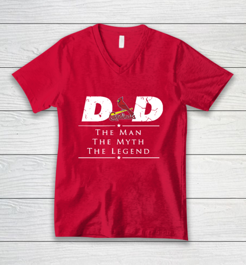 St.Louis Cardinals MLB Baseball Dad The Man The Myth The Legend V-Neck T-Shirt 6