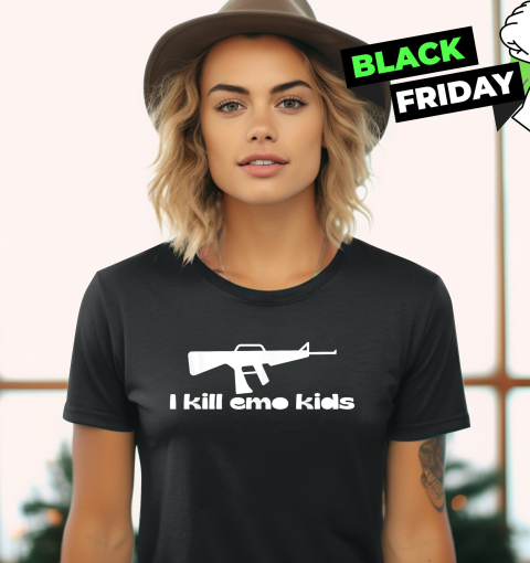 I kill Emo Kids GUn Women's T-Shirt