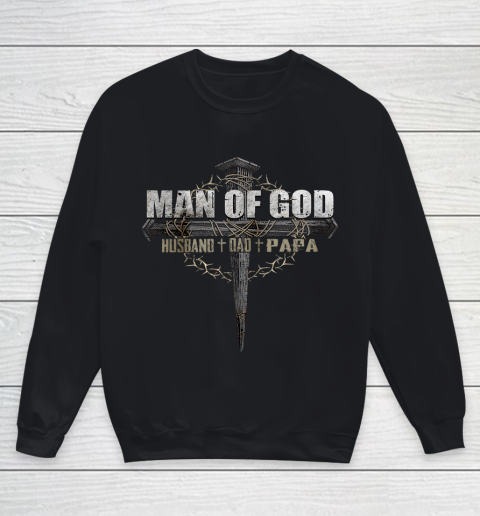 Mens Man of God Husband Dad Papa Youth Sweatshirt