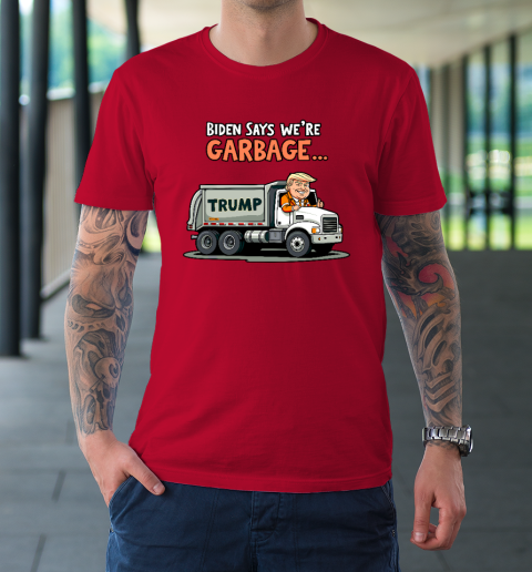Donald Trump Rides In Garbage Truck T-Shirt 6
