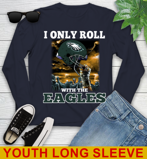 Philadelphia Eagles NFL Football I Only Roll With My Team Sports Youth Long Sleeve 2