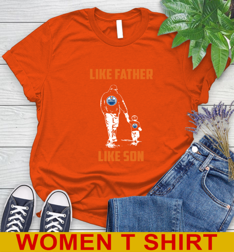 Edmonton Oilers NHL Hockey Like Father Like Son Sports Women's T-Shirt 3