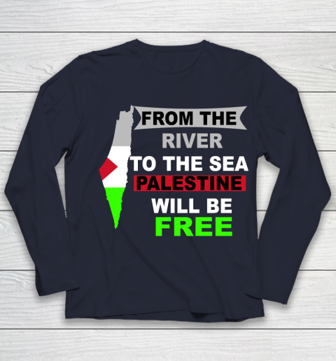 From The River To The Sea Palestine Will Be Free Shirt Youth Long Sleeve 2