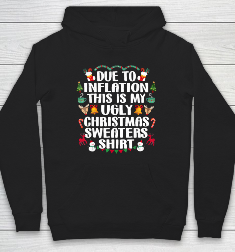 Funny Due to Inflation Ugly Christmas Hoodie