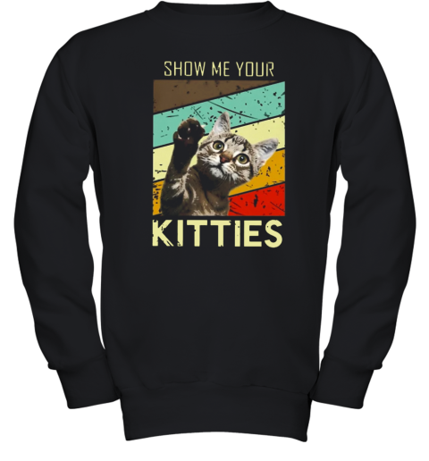 Show Me Your Kitties Youth Sweatshirt