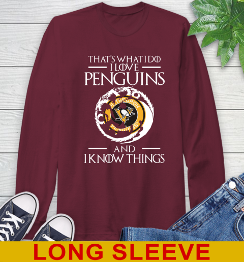 Pittsburgh Penguins NHL Hockey That's What I Do I Love My Team And I Know Things Game Of Thrones 61