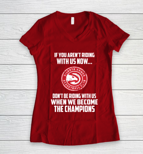 NBA Atlanta Hawks Basketball We Become The Champions Women's V-Neck T-Shirt 8