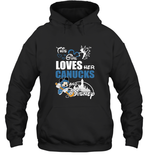 This Girl Love Her Vancouver Canucks And Mickey Disney Hoodie