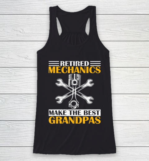 GrandFather gift shirt Vintage Retired Mechanic Make The Best Grandpa Retirement T Shirt Racerback Tank