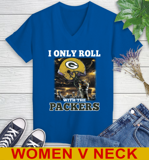 Green Bay Packers NFL Football I Only Roll With My Team Sports Women's V-Neck T-Shirt 9