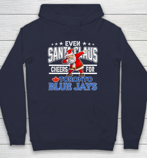 Toronto Blue Jays Even Santa Claus Cheers For Christmas MLB Hoodie 2