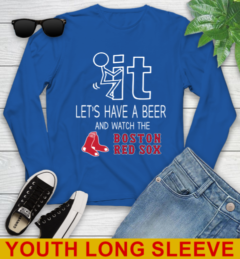 Boston Red Sox Baseball MLB Let's Have A Beer And Watch Your Team Sports Youth Long Sleeve 10