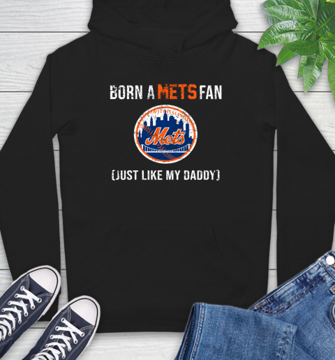MLB Baseball New York Mets Loyal Fan Just Like My Daddy Shirt Hoodie