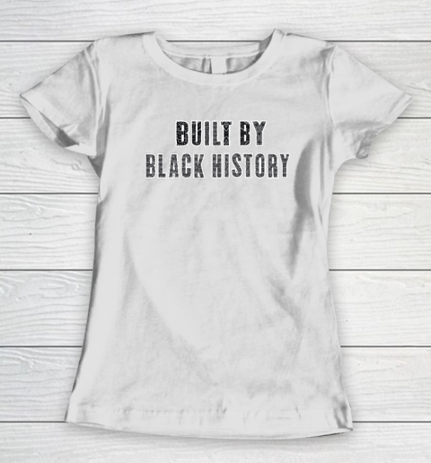 Built By Black History NBA Basketball Women's T-Shirt