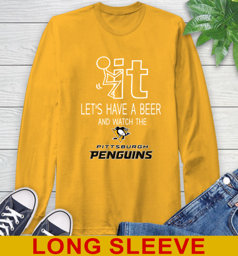 Pittsburgh Penguins Hockey NHL Let's Have A Beer And Watch Your Team Sports Long Sleeve T-Shirt 2