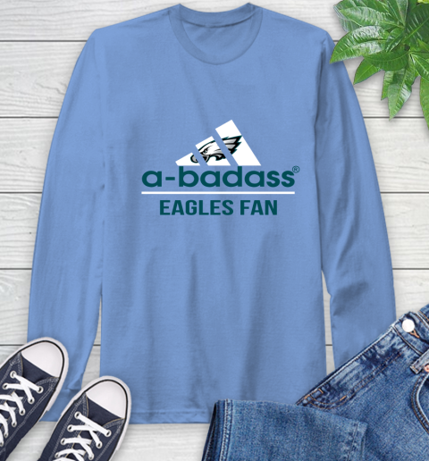 Philadelphia Eagles NFL Football A Badass Adidas Adoring Fan Sports Long Sleeve T-Shirt - Image 13