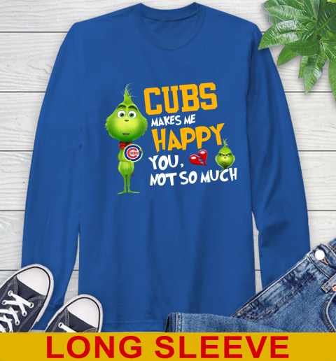 MLB Chicago Cubs Makes Me Happy You Not So Much Grinch Baseball Sports Long Sleeve T-Shirt 11