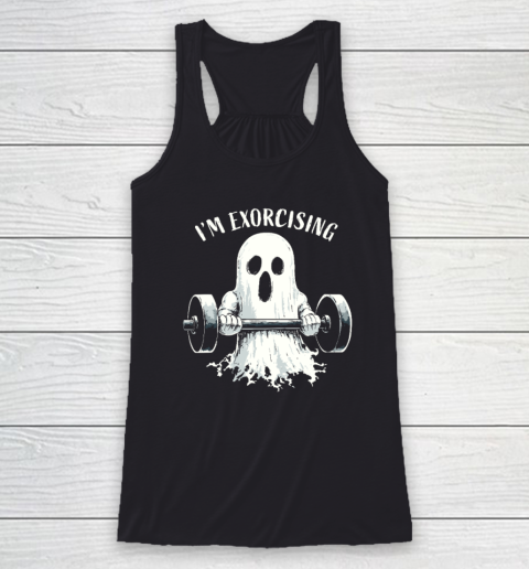 I'm Exorcising Funny Ghost Halloween Racerback Tank