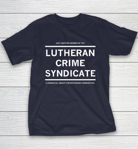 Just Another Member Of The Lutheran Crime Syndicate Youth T-Shirt 2