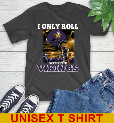 Minnesota Vikings NFL Football I Only Roll With My Team Sports T-Shirt