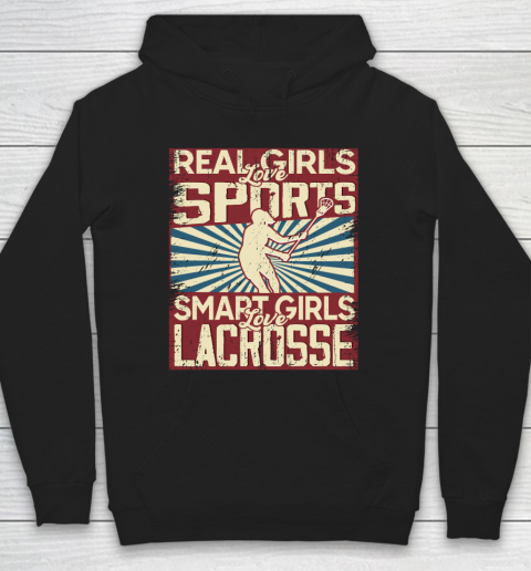 Real girls love sports smart girls love Lacrosse Hoodie