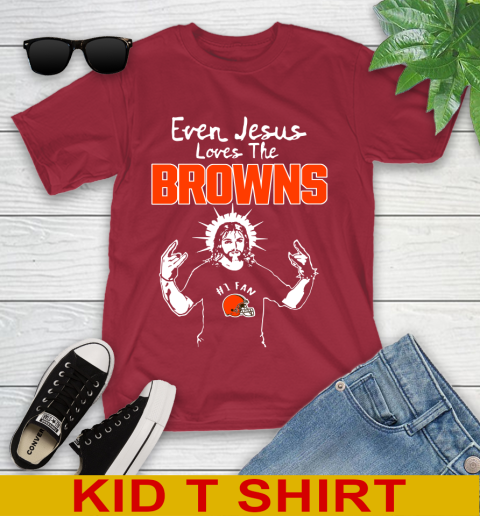 Cleveland Browns NFL Football Even Jesus Loves The Browns Shirt Youth T-Shirt 12